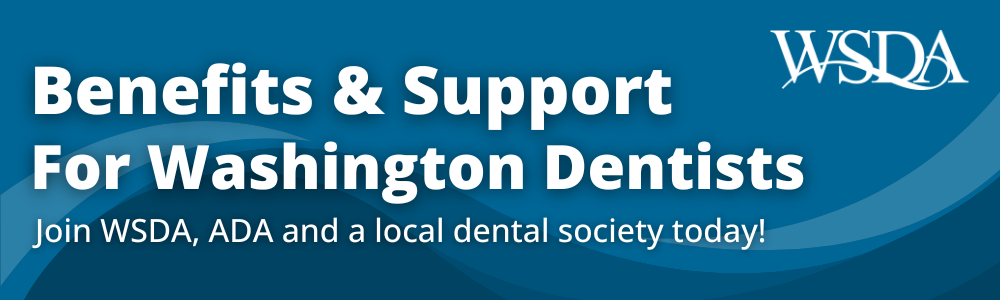 WSDA Membership: Benefits and Support for Washington Dentists